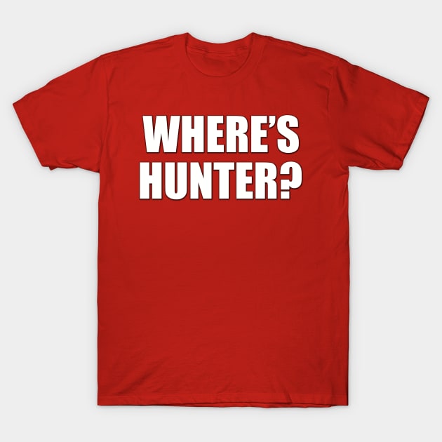 Where's Hunter? T-Shirt by giovanniiiii